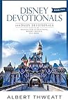 Book cover for Disney Devotionals [Book Two]: 100 Daily Devotionals Based on the Disneyland Attractions, Resort Hotels, and More