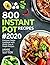 800 Instant Pot Recipes #20...
