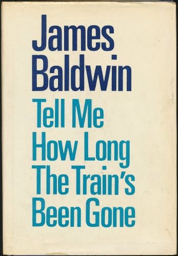 Tell Me How Long the Train's Been Gone