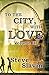 To the City, With Love: Vol...