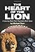 The Heart of the Lion: A Journey Back from Traumatic Brain Injury