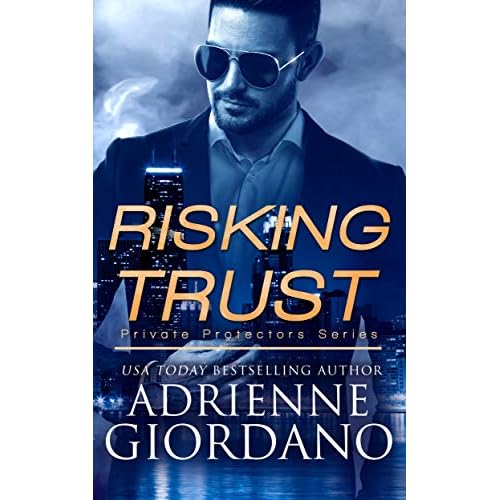 Risking Trust Private Protectors 1 By Adrienne Giordano