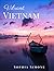 Vibrant Vietnam: A Beautifu...