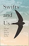 Swifts and Us by Sarah   Gibson