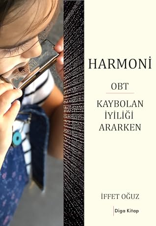 Harmoni OBT | Kaybolan İyiliği Ararken