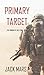 Primary Target (Forging of Luke Stone #1)