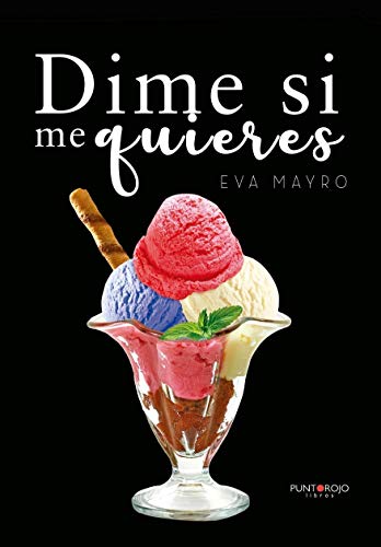 Dime si me quieres (Spanish Edition)