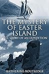 The Mystery of Easter Island: The Story of an Expedition