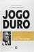 Jogo Duro: A Historia de Joao Havelange
