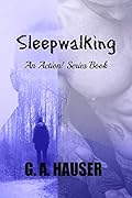Sleepwalking: An Action! Series Book 51