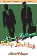 Grave Robbing & Baby Making