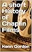 Not so short History of Chaplin Films by Kenn Gordon