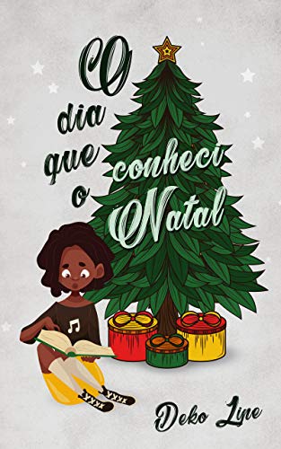 O dia que conheci o Natal