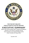 EXECUTIVE SUMMARY: THE TRUMP – UKRAINE IMPEACHMENT INQUIRY REPORT 03 Dec 2019: House Permanent Select Committee in Intelligence