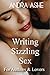 Write Sizzling Sex: For Aut...