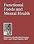 Functional Foods and Mental...