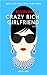 Crazy Rich Girlfriend (Crazy Rich Asians, #2)