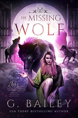 The Missing Wolf (Familiar Empire #1)