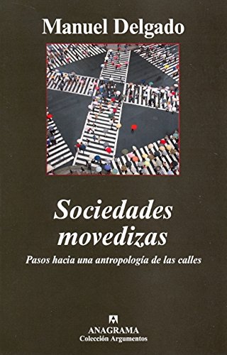 Sociedades movedizas: Pasos hacia una antropología de las calles (Hardcover)