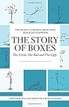 The Story of Boxes, The Good, The Bad and The Ugly: The Secret to Human Liberation, Peace and Happiness The Story of Boxes, The Good, The Bad and The Ugly: The Secret to Human Liberation, Peace and Happiness
