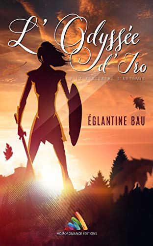 L'odysée d'Iro (Livre lesbien, roman lesbien) - mythologie lesbienne (French Edition)