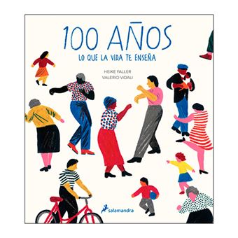 100 años. Lo que la vida te enseña