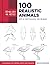 Draw Like an Artist: 100 Realistic Animals: Step-by-Step Realistic Line Drawing **A Sourcebook for Aspiring Artists and Designers