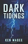 Dark Tidings: Ancient Magic in the Modern World Book 1