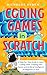 Coding Games in Scratch by Nicholas Ayden