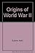 Origins of World War II by Keith Eubank