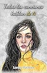 Todas las canciones hablan de ti by Lorena Pacheco