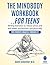 The MindBody Workbook for Teens: Writing Exercises to Reduce Stress and Feel Better Emotionally and Physically