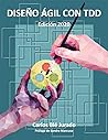 Diseño Ágil con TDD by Carlos Blé Jurado