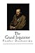 The Grand Inquisitor by Fyodor Dostoevsky The Grand Inquisitor by Fyodor Dostoevsky