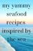 MY YUMMY SEAFOOD RECIPES IN...