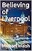 Believing of Liverpool: A T...