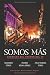 Somos más by Pedro Reina Pérez