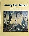 Learning About Unicorns (Learning About Series) Learning About Unicorns (Learning About Series)