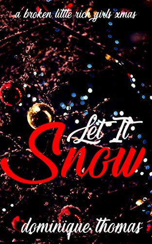 Let It Snow (Broken Little Rich Girls)