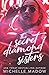 The Secret Diamond Sisters by Michelle Madow