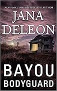 Bayou Bodyguard: A Mystery Novel