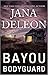 Bayou Bodyguard: A Mystery Novel