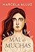 Mal de Muchas by Marcela Alluz