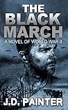 Book cover for The Black March: A Novel of World War II