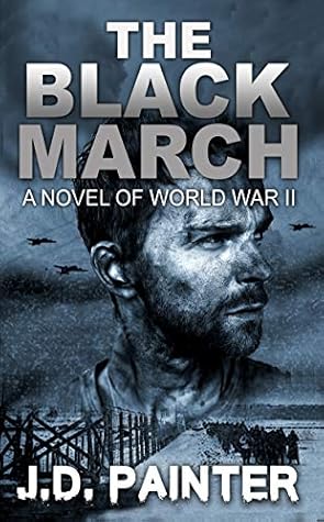 The Black March: A Novel of World War II