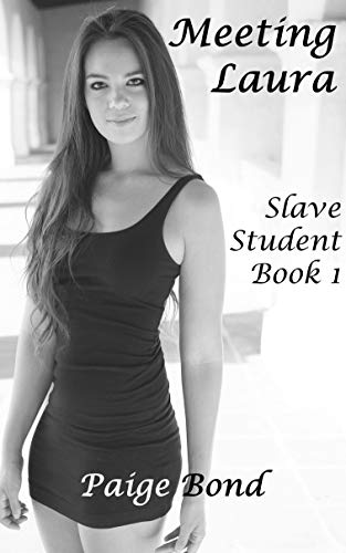 Meeting Laura: Slave Student Book 1 (Kindle Edition)