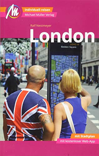 London MM-City Reiseführer Michael Müller Verlag: Individuell reisen mit vielen praktischen Tipps und Web-App mmtravel.com (Paperback)