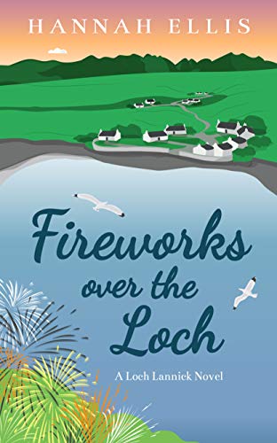 Fireworks over the Loch (Loch Lannick, #3)