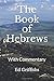 THE BOOK OF HEBREWS: A Comm...