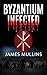 Byzantium Infected (Byzanti...